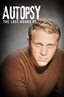 Autopsy: The Last Hours of Steve McQueen