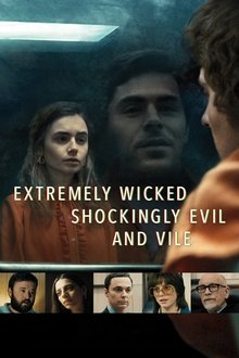 Extremadamente Cruel, Malvado y Perverso (2019)