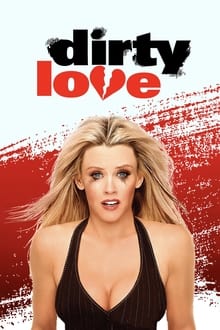 Dirty Love movie poster