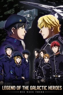 The Legend of the Galactic Heroes: Die Neue These tv show poster