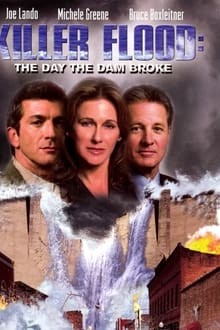 Poster do filme Killer Flood: The Day the Dam Broke