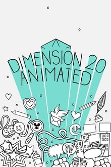 Dimension 20 Animated tv show poster