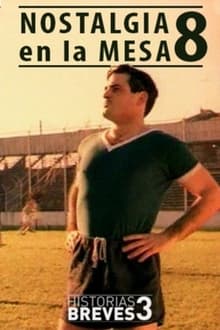 Historias Breves III: Nostalgia en la mesa 8