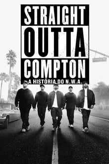 Poster do filme Straight Outta Compton: A História do N.W.A.