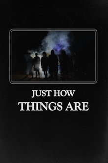 Just How Things Are