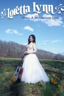 Poster do filme Loretta Lynn: Still a Mountain Girl