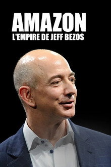 Amazon, l'Empire de Jeff Bezos