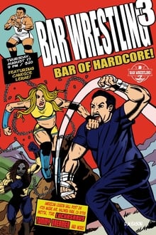 Poster do filme Bar Wrestling 3: Bar Of Hardcore