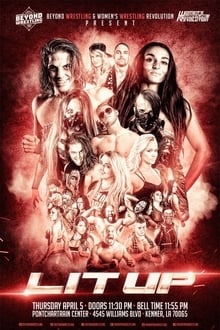 Poster do filme Beyond Wrestling & WWR Present "Lit Up"