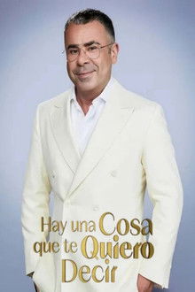 Hay una cosa que te quiero decir