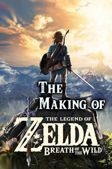 The Making of The Legend of Zelda: Breath of the Wild
