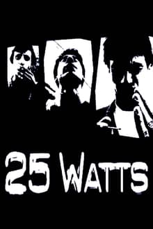 Poster do filme 25 Watts