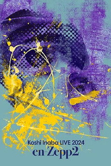 Koshi Inaba LIVE 2024 〜en-Zepp 2〜