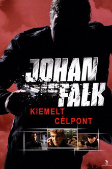 Johan Falk - Kiemelt célpont