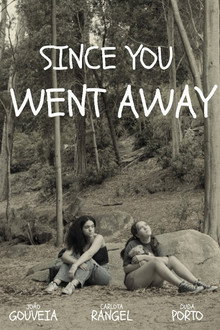 Since You Went Away