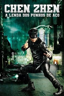 Poster do filme Chen Zhen: A Lenda dos Punhos de Aço