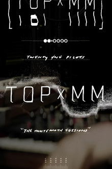 Twenty One Pilots: TOPxMM (the MUTEMATH sessions)