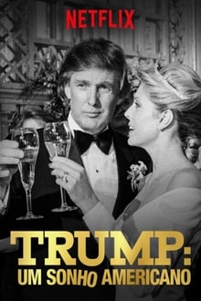 Poster da série Trump: Um Sonho Americano