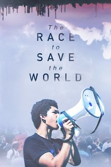 The Race to Save the World The Race to Save the World