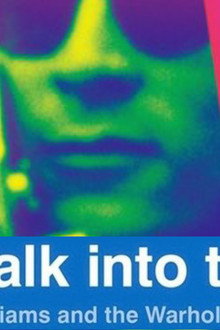 A Walk Into the Sea: Danny Williams and the Warhol Factory