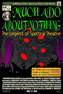 Poster do filme Much Ado About Nothing: The Legend of Spectral Theatre