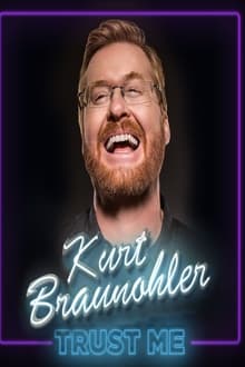 Poster do filme Kurt Braunohler: Trust Me