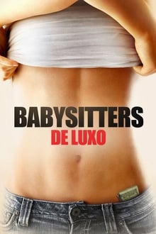 Poster do filme Babysitters de Luxo