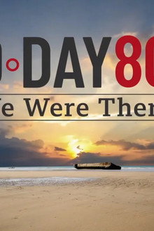 D-Day 80: We Were There