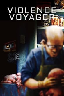 Violence Voyager movie poster