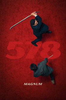 578: Phát Đạn Của Kẻ Điên – 578: Magnum (2022)