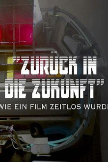 Zurück in die Zukunft - Wie ein Film zeitlos wurde