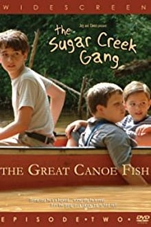 Poster do filme Sugar Creek Gang: Great Canoe Fish