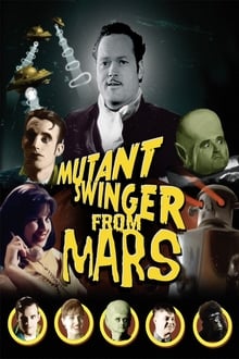 Poster do filme Mutant Swinger From Mars