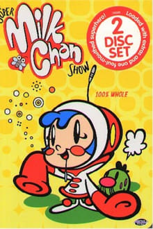 The Super Milk-Chan Show