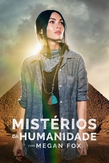 Poster da série Mistérios da Humanidade com Megan Fox