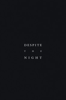 Despite the Night