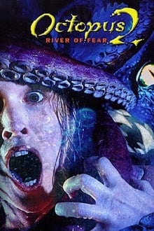 Octopus 2: River of Fear movie poster