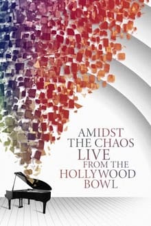 Poster do filme Amidst the Chaos – Live (Again) from the Hollywood Bowl