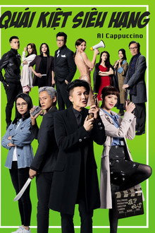 Quái Kiệt Siêu Hạng: Phần 1 – Al Cappuccino: Season 1 (2020)