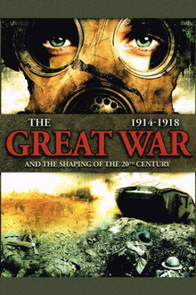 The Great War and the Shaping of the 20th Century