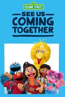 Sesame Street See Us Coming Together 2021