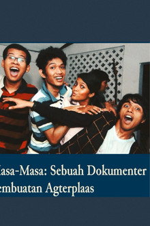 Masa-Masa: Sebuah Dokumenter Pembuatan Agterplaas