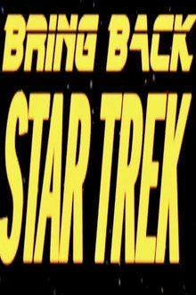 Bring Back... Star Trek