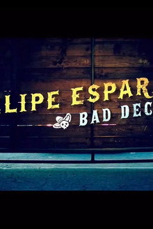 Felipe Esparza: Bad Decisions