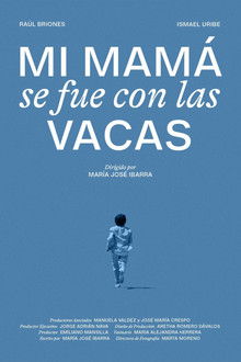 Mi mamá se fue con las vacas