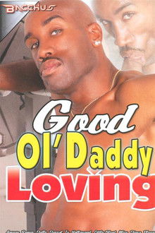 Good Ol' Daddy Loving