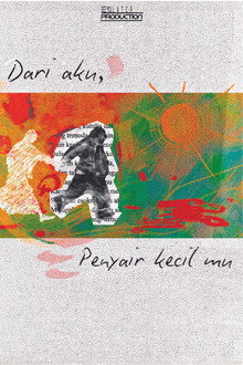 Dari aku, Penyair kecil mu