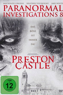 Paranormal Investigations 8 - Preston Castle