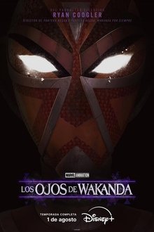Los ojos de Wakanda Disney+ EstrenO 2025