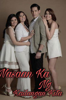 Nasaan Ka Nang Kailangan Kita